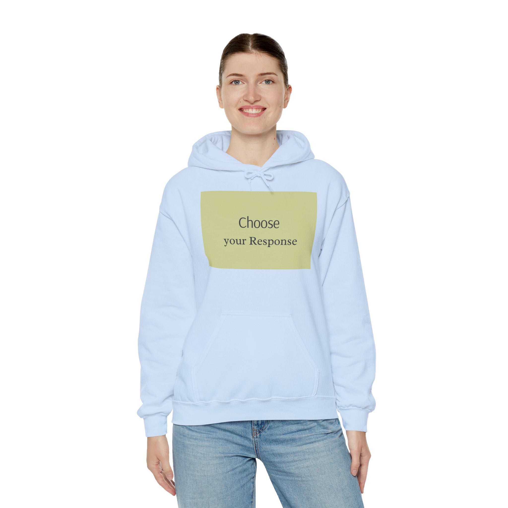 Hoodie — "Choose Your Response" Minimal Motivational Pullover
