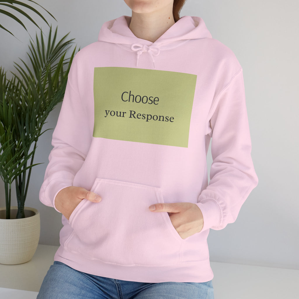 Hoodie — "Choose Your Response" Minimal Motivational Pullover