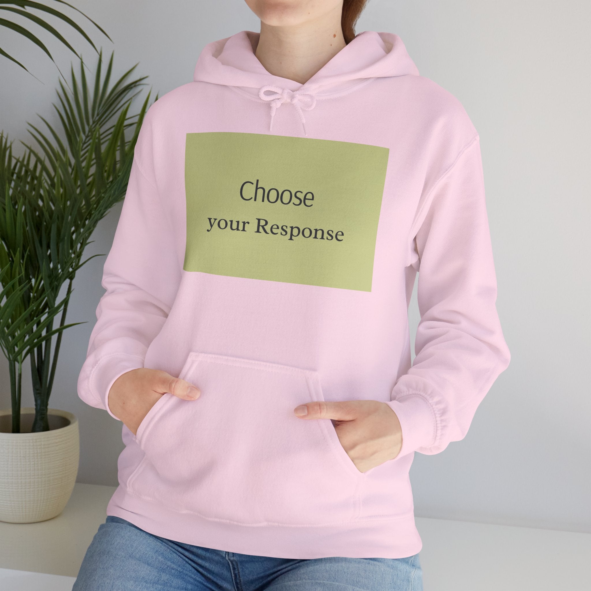Hoodie — "Choose Your Response" Minimal Motivational Pullover
