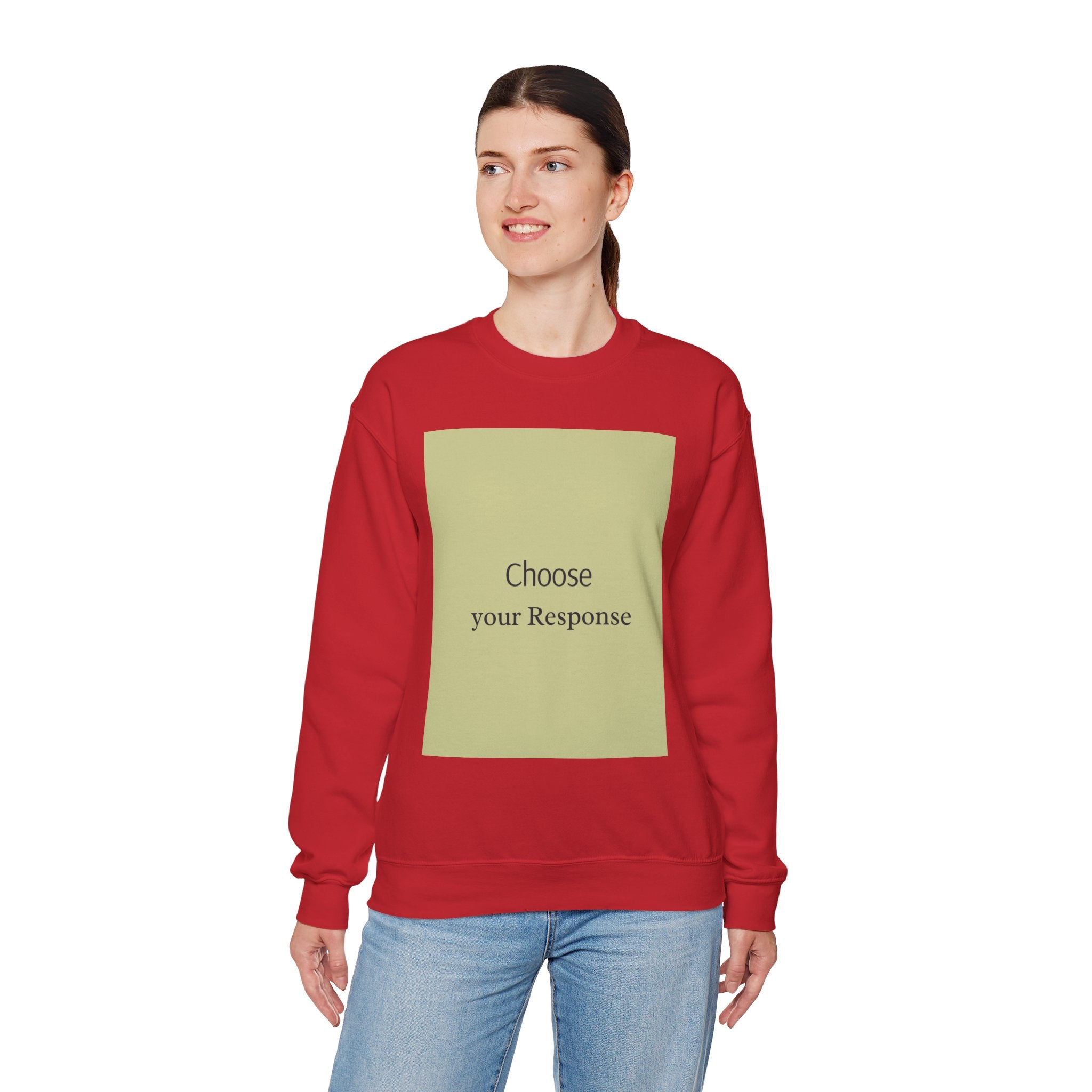 Crewneck Sweatshirt — 'Choose Your Response' Minimalist Motivational Pullover