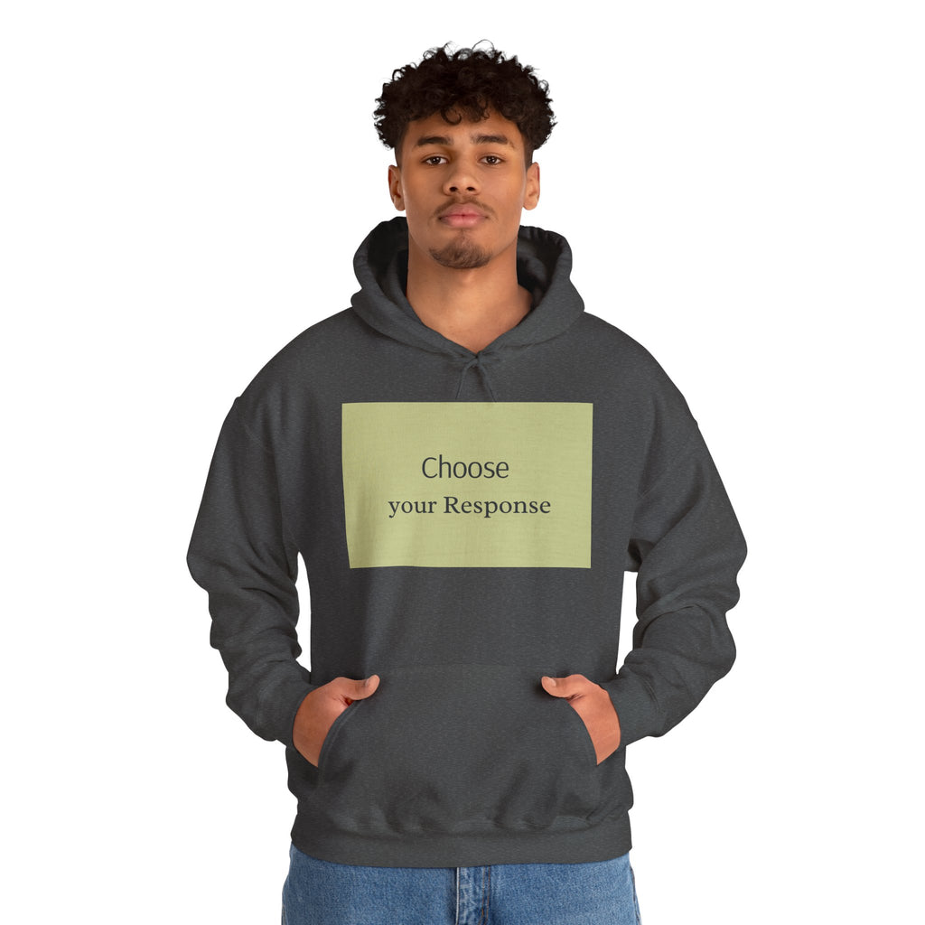 Hoodie — "Choose Your Response" Minimal Motivational Pullover