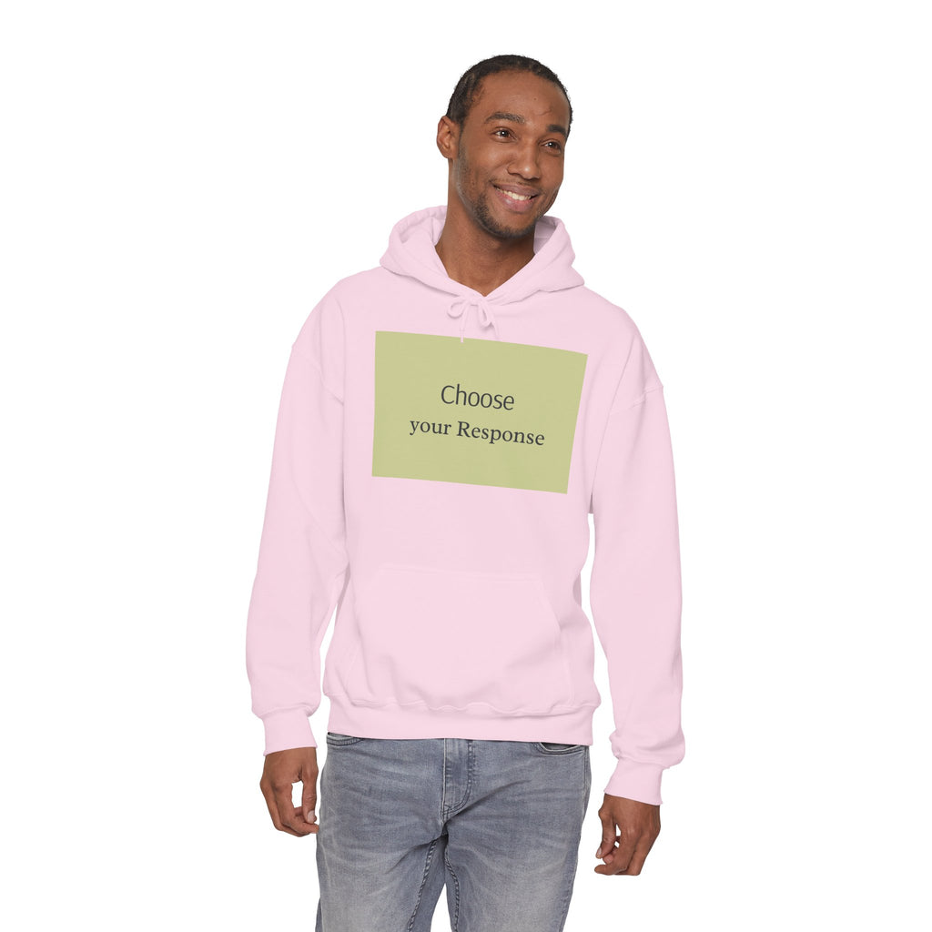 Hoodie — "Choose Your Response" Minimal Motivational Pullover
