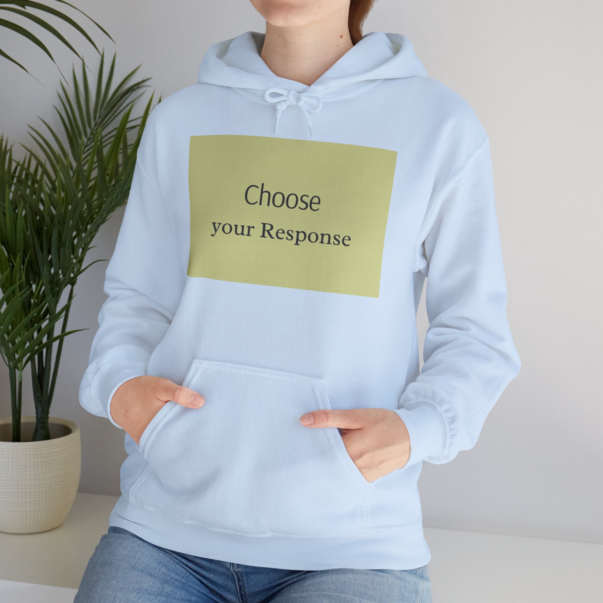 Hoodie — "Choose Your Response" Minimal Motivational Pullover