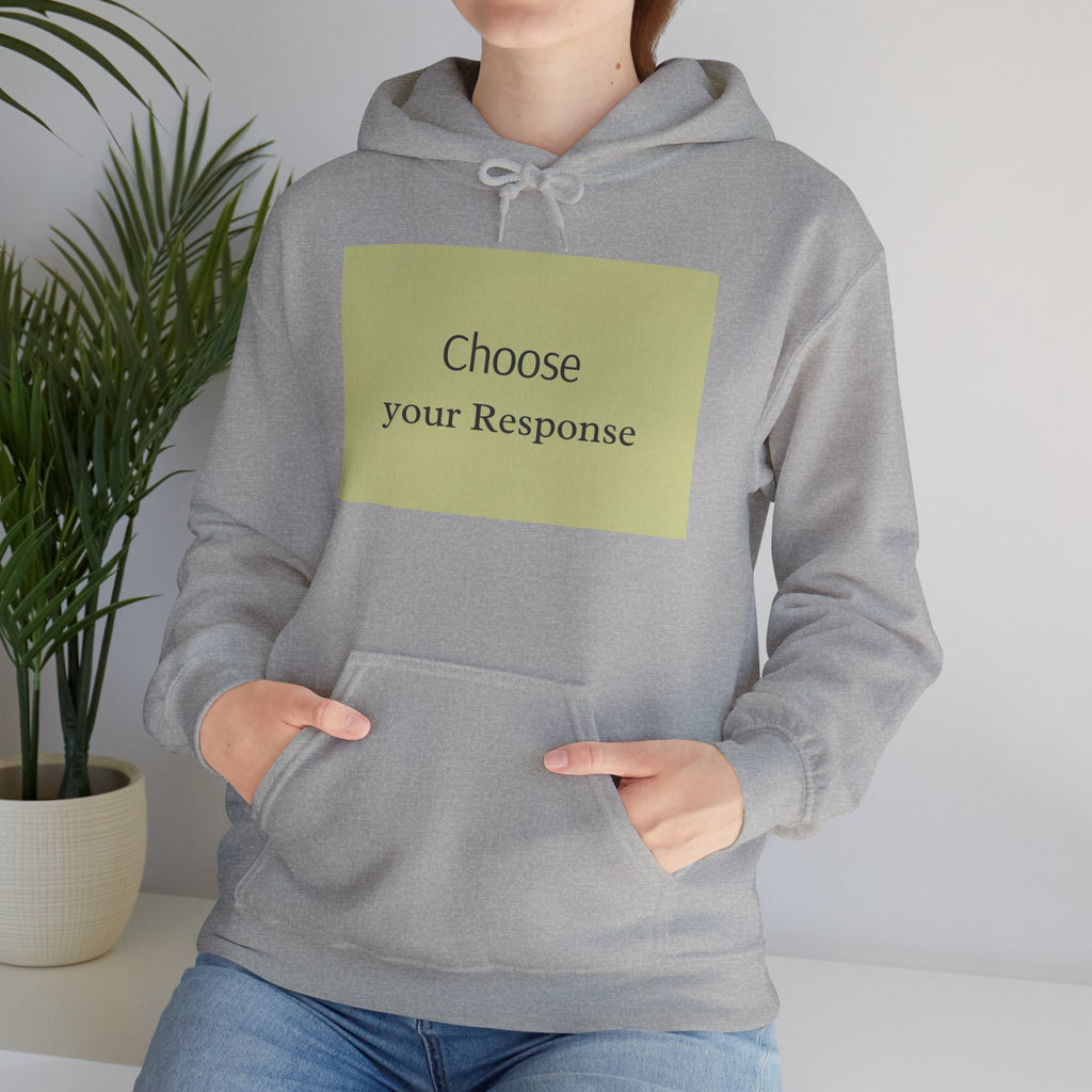 Hoodie — "Choose Your Response" Minimal Motivational Pullover