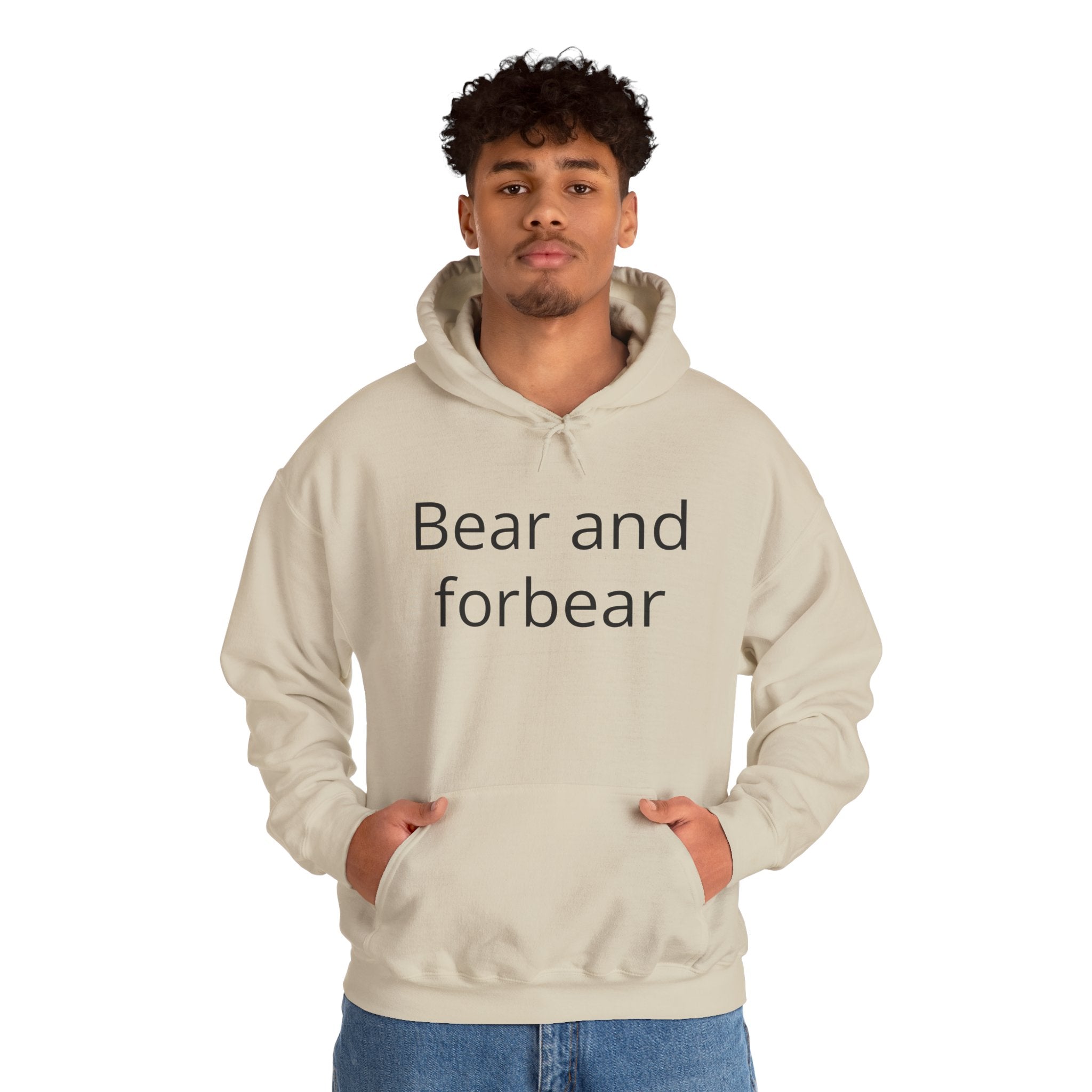 Bear and forbear Hoodie — Minimalist Typography Sweatshirt