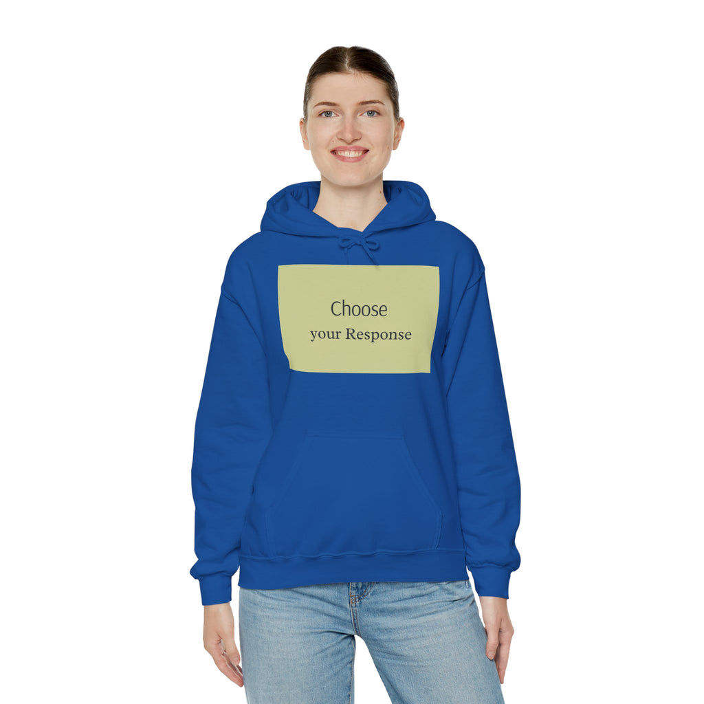 Hoodie — "Choose Your Response" Minimal Motivational Pullover