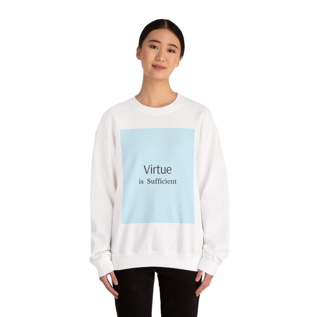 Crewneck Sweatshirt — "Virtue is Sufficient" Minimalist Inspirational Design