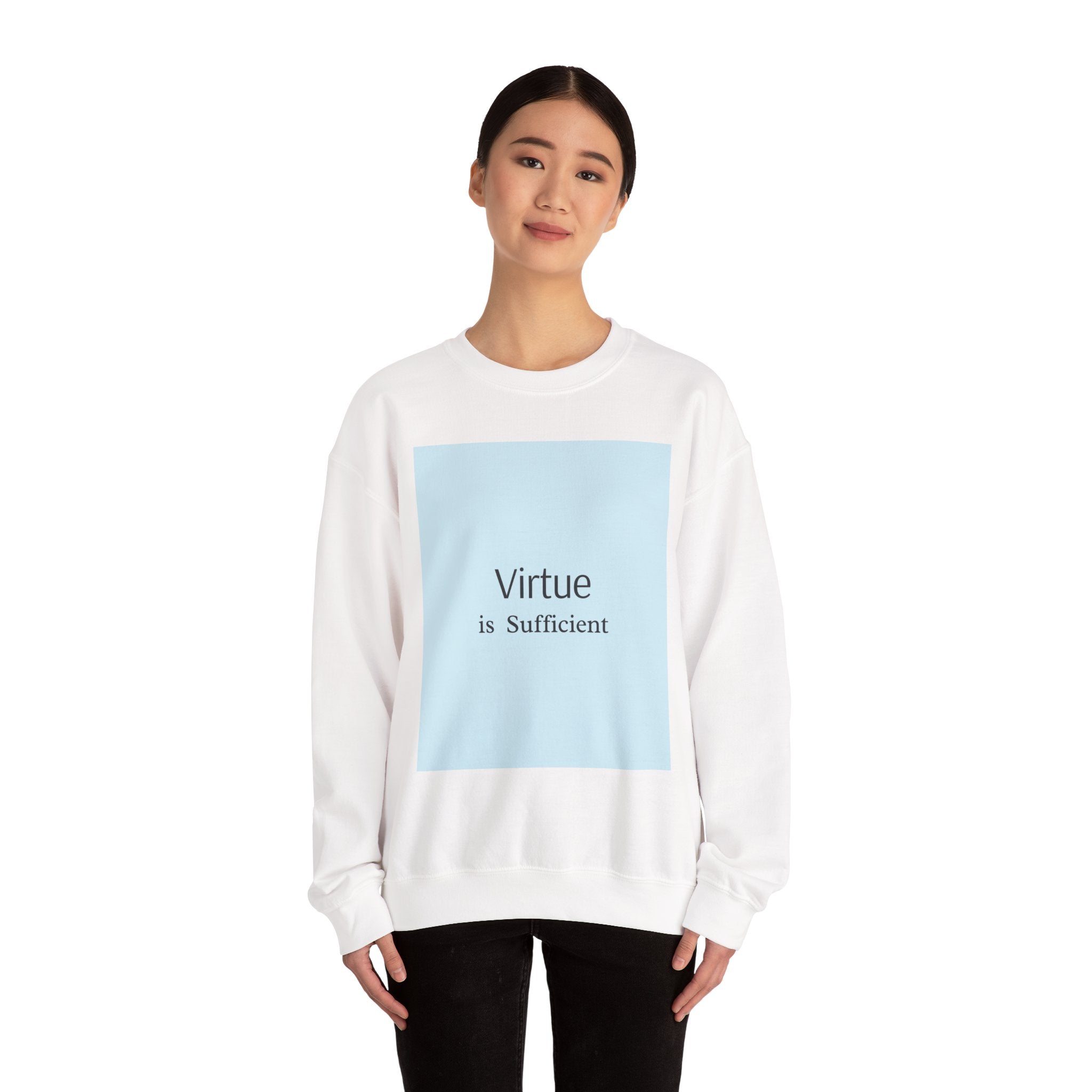 Crewneck Sweatshirt — "Virtue is Sufficient" Minimalist Inspirational Design