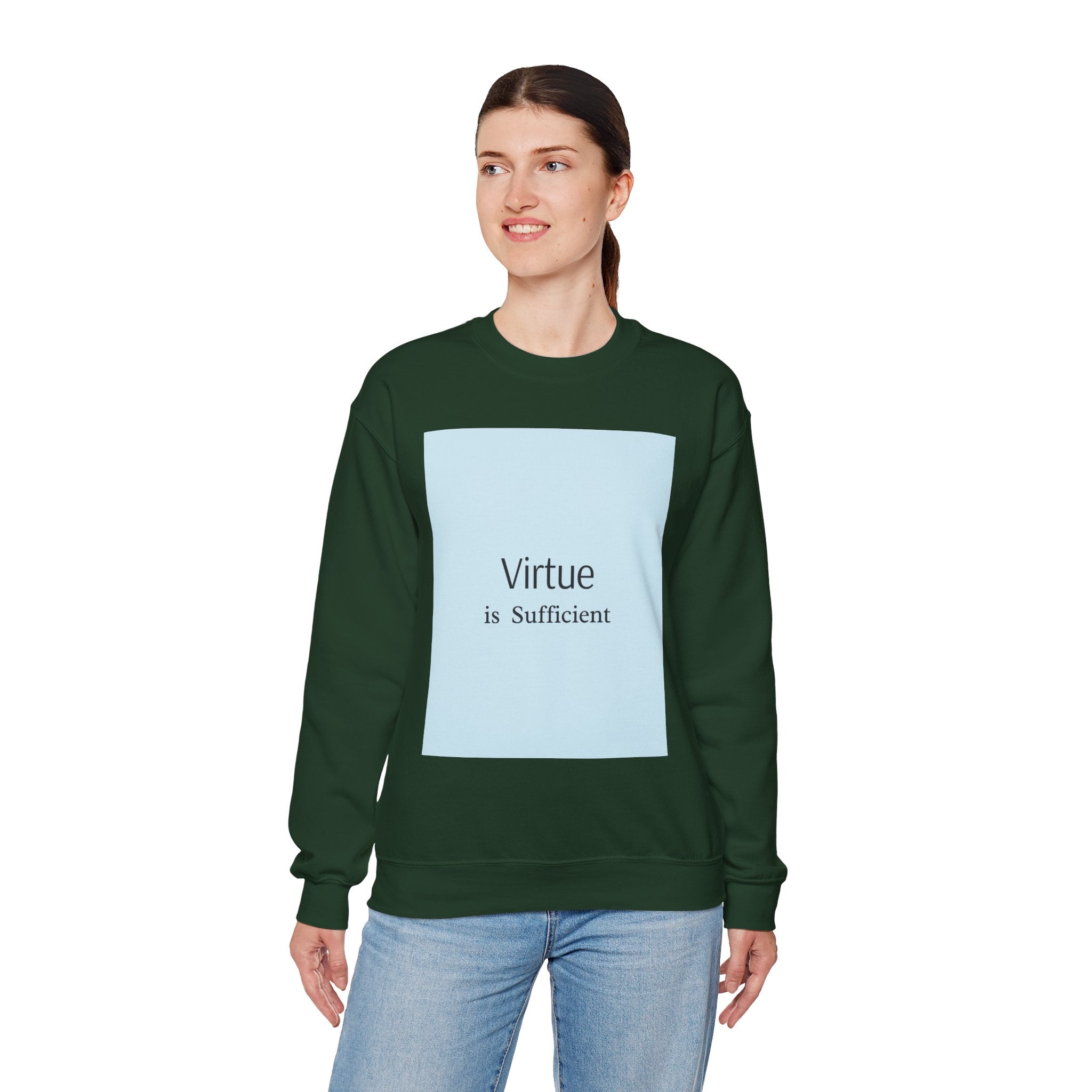 Crewneck Sweatshirt — "Virtue is Sufficient" Minimalist Inspirational Design