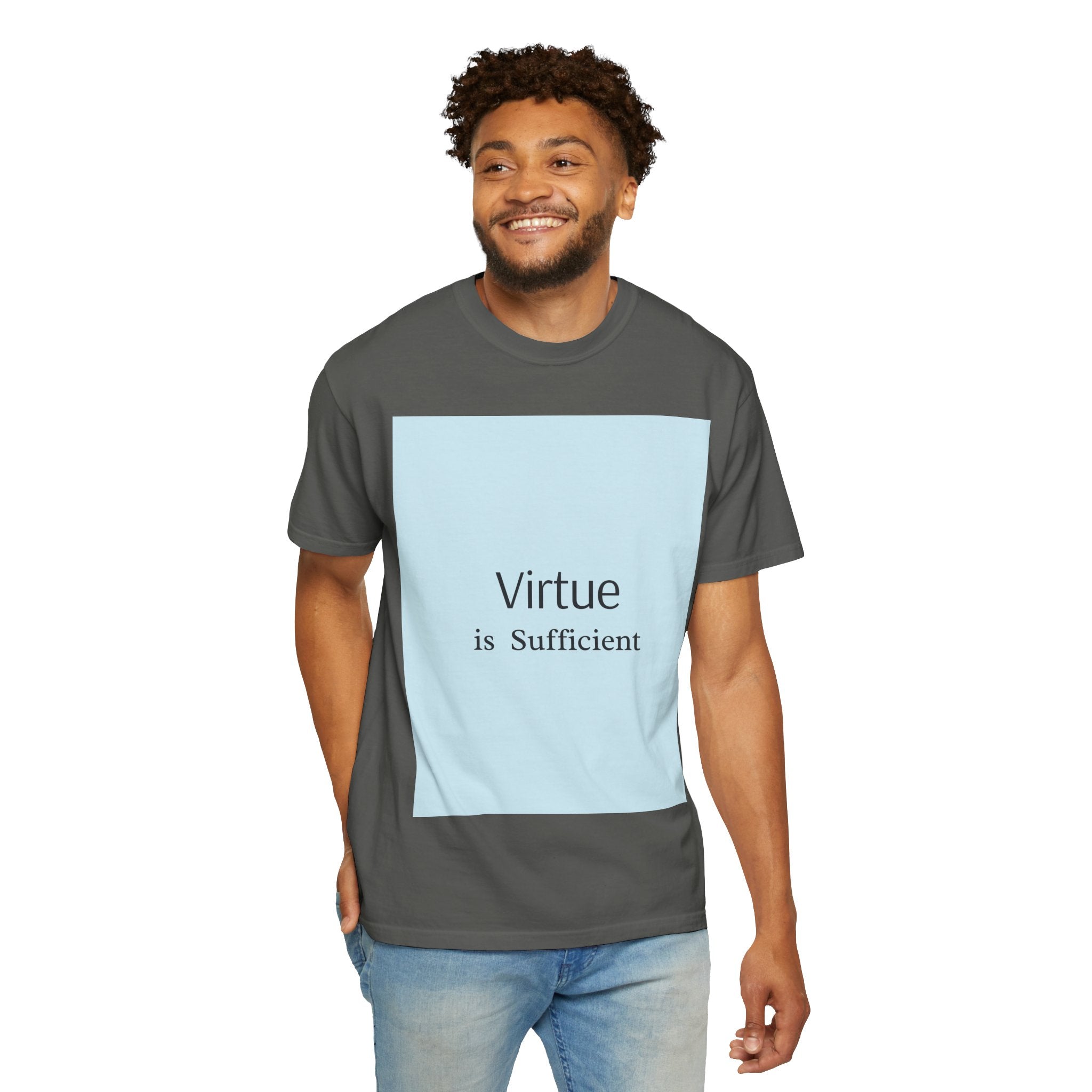 T-Shirt — "Virtue is Sufficient" Minimalist Inspirational Tee
