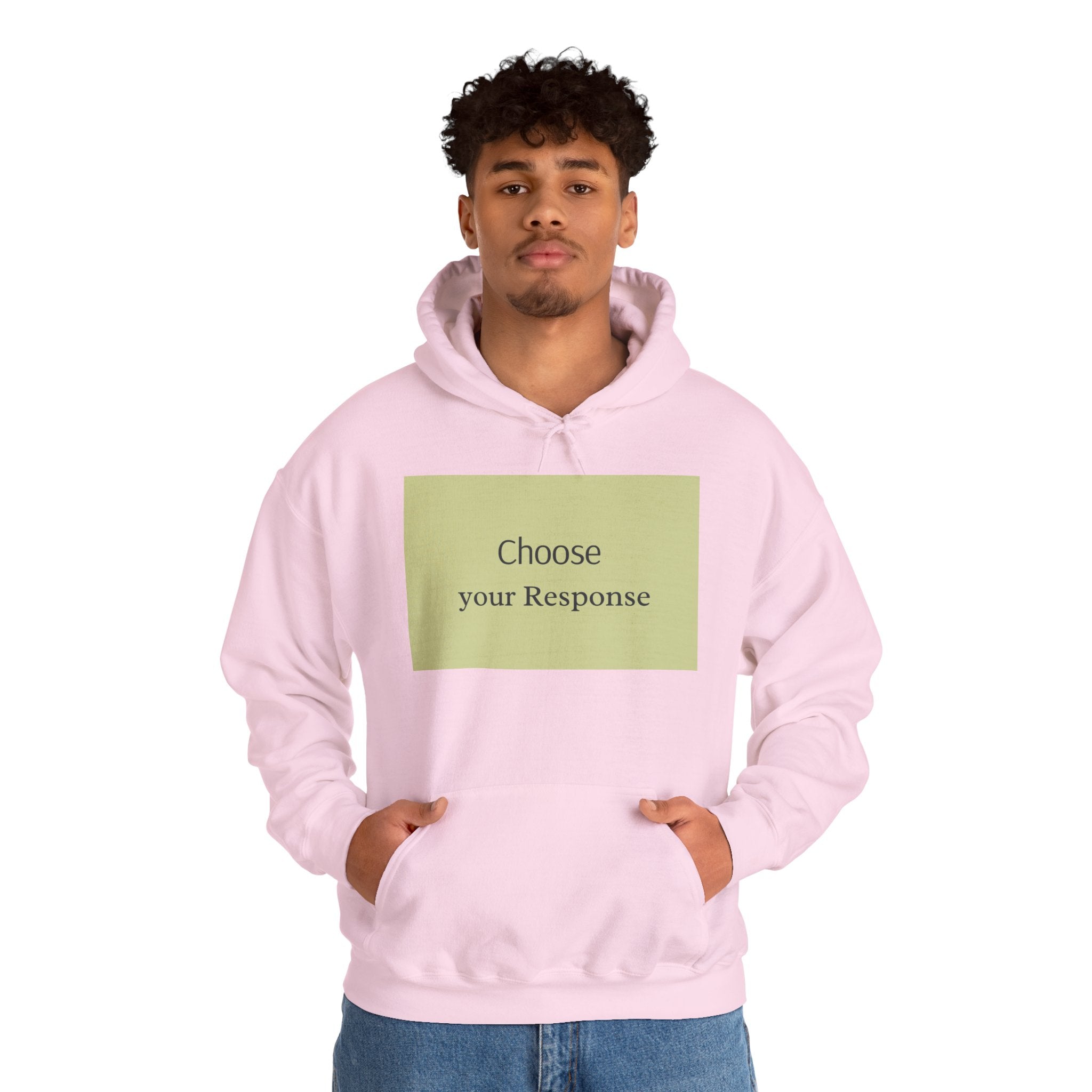 Hoodie — "Choose Your Response" Minimal Motivational Pullover