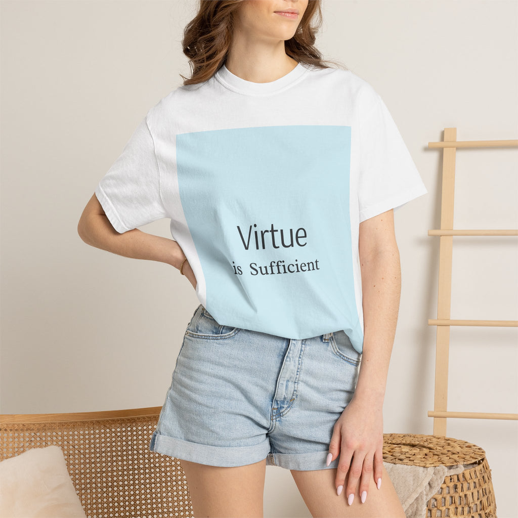 T-Shirt — "Virtue is Sufficient" Minimalist Inspirational Tee
