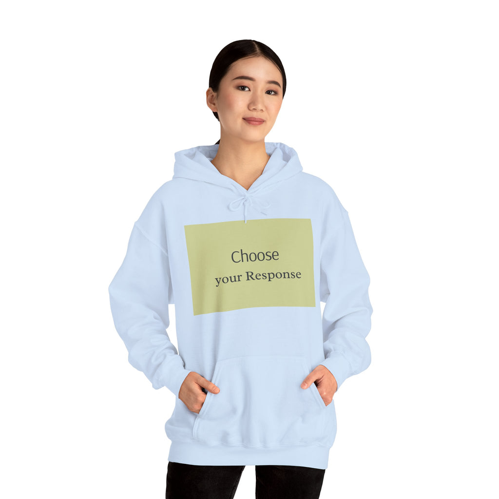 Hoodie — "Choose Your Response" Minimal Motivational Pullover