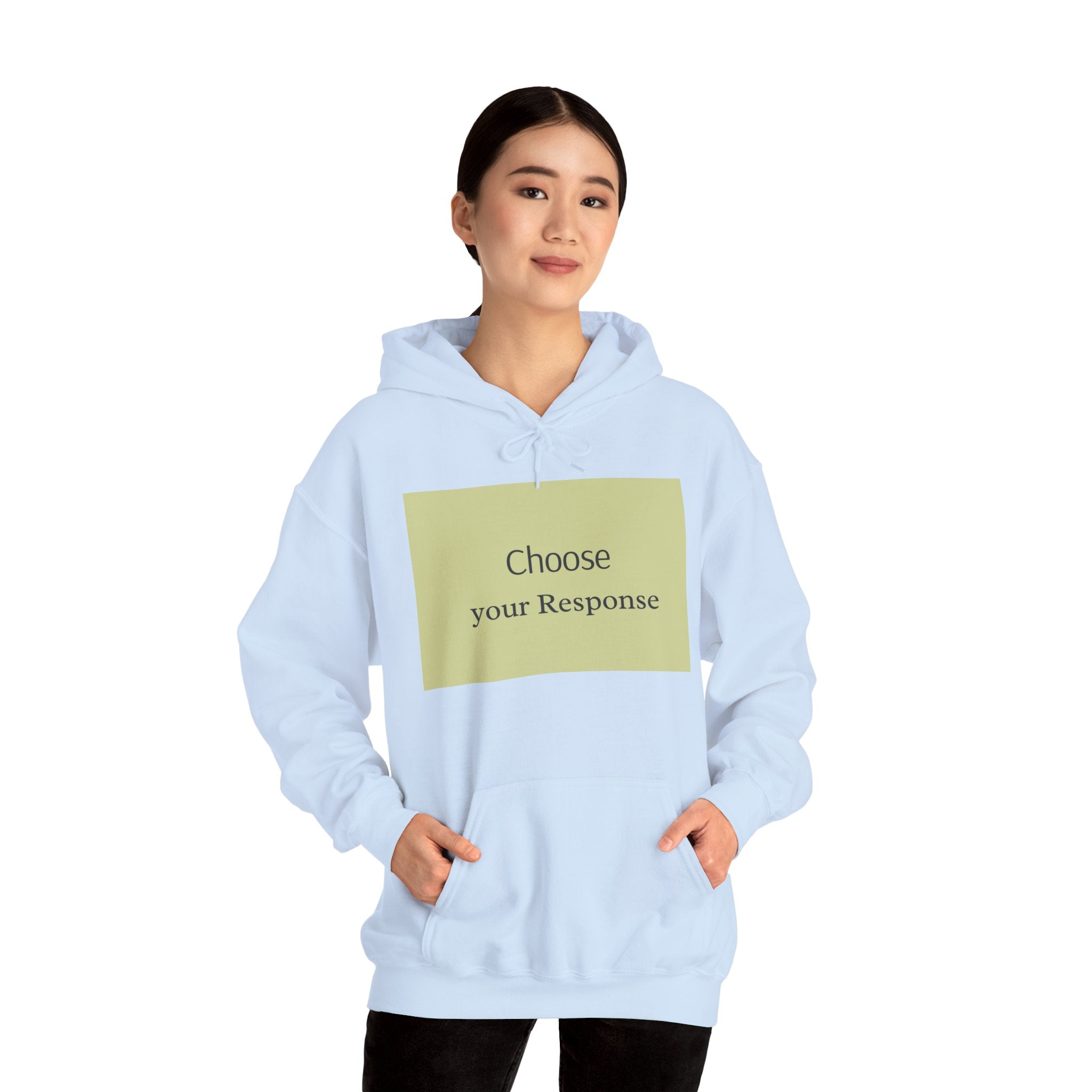 Hoodie — "Choose Your Response" Minimal Motivational Pullover