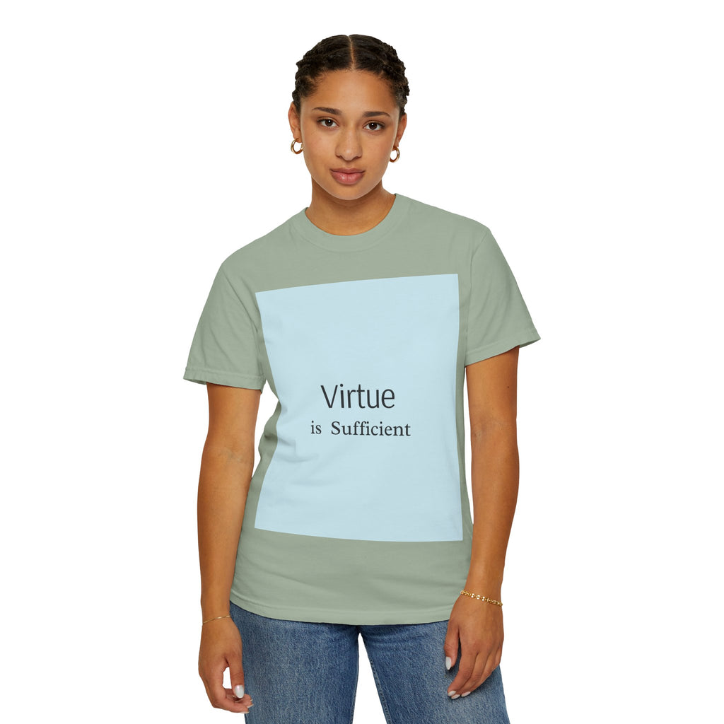 T-Shirt — "Virtue is Sufficient" Minimalist Inspirational Tee