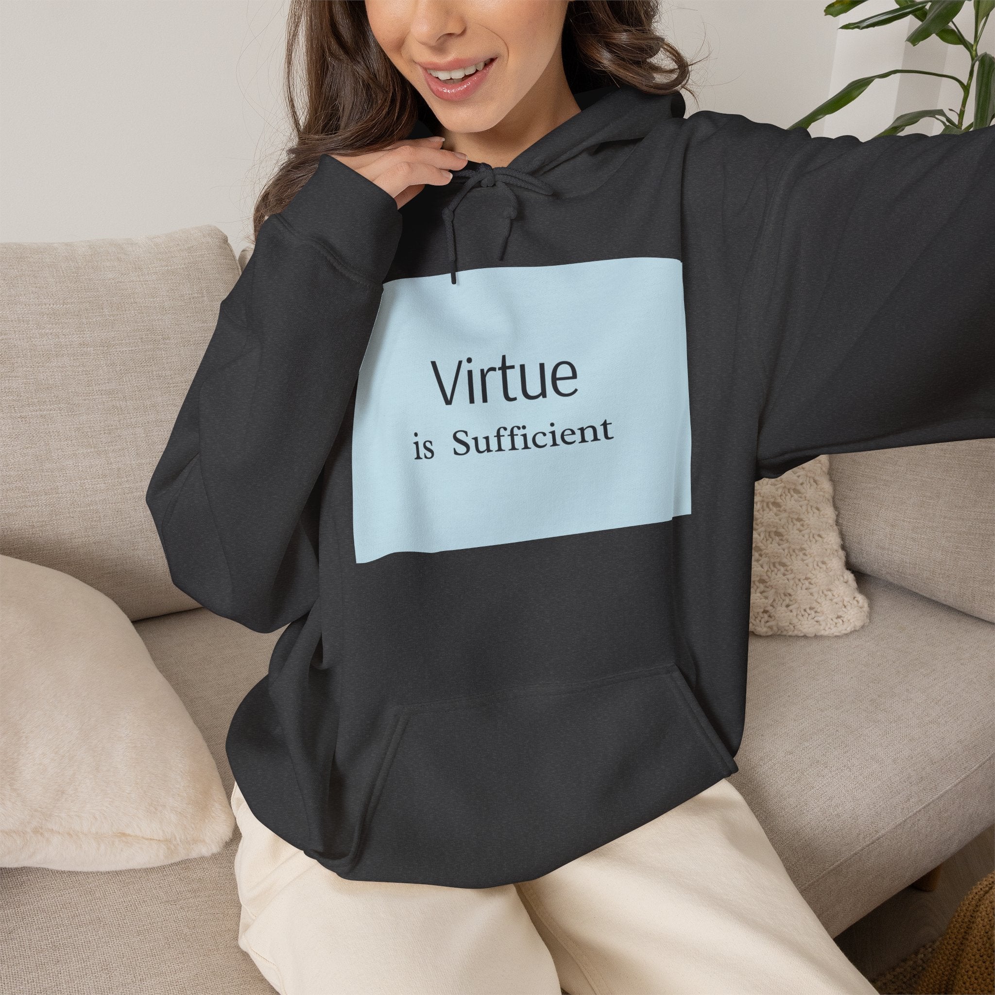 Virtue Is Sufficient Hoodie — Minimalist Inspirational Pullover