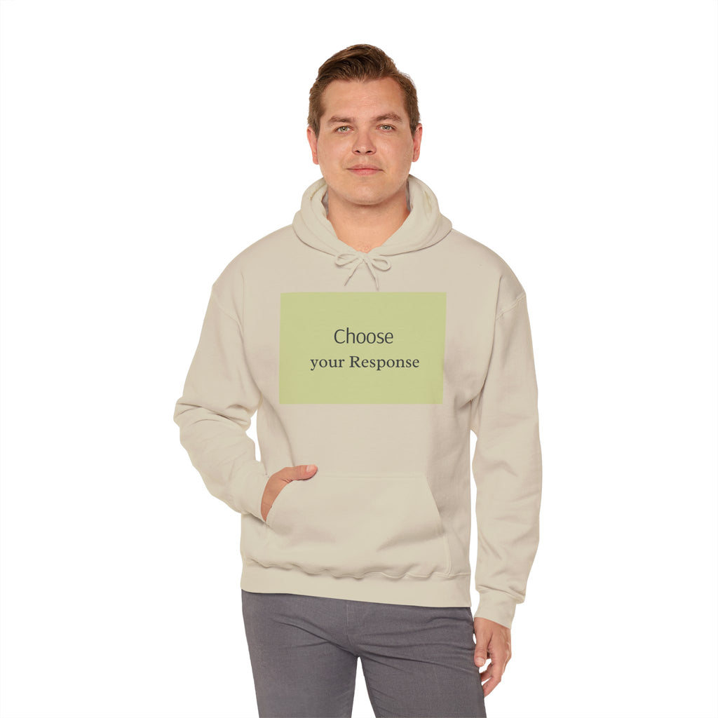 Hoodie — "Choose Your Response" Minimal Motivational Pullover