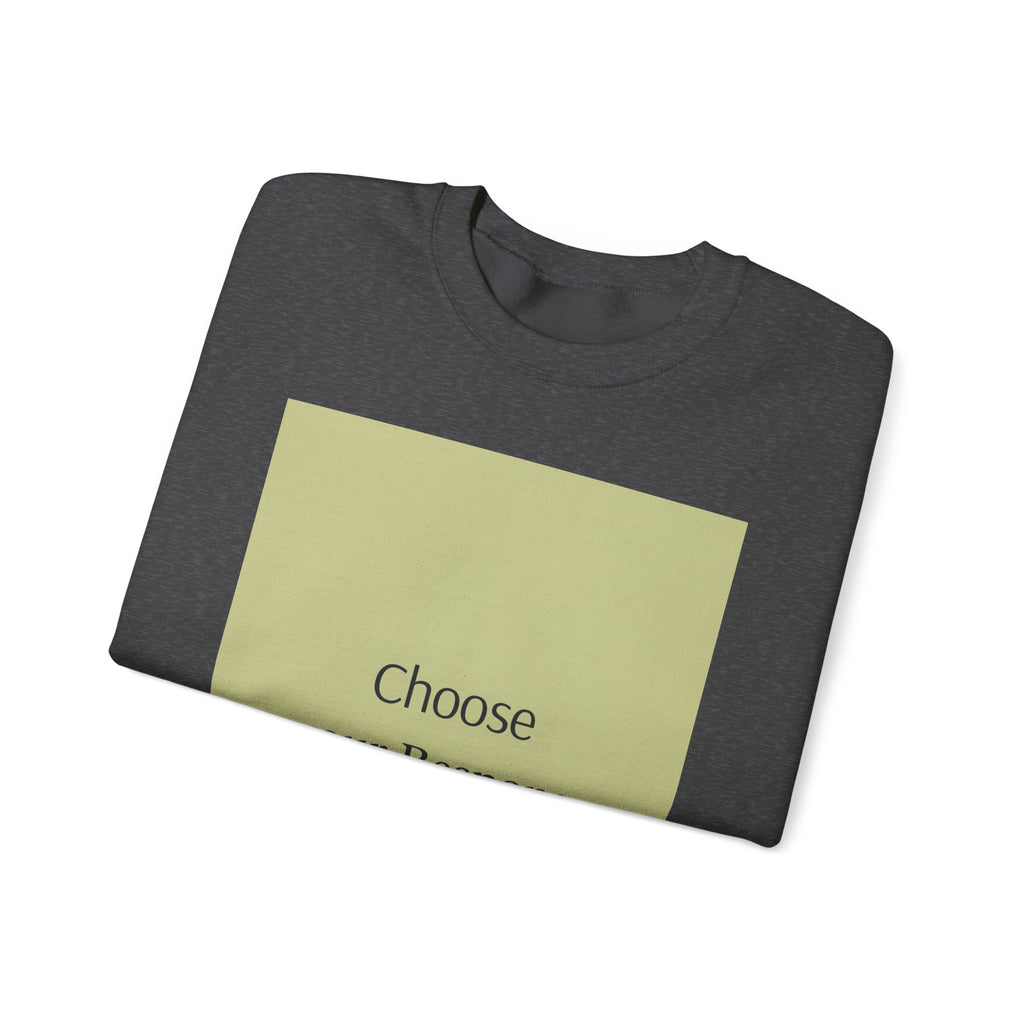 Crewneck Sweatshirt — 'Choose Your Response' Minimalist Motivational Pullover