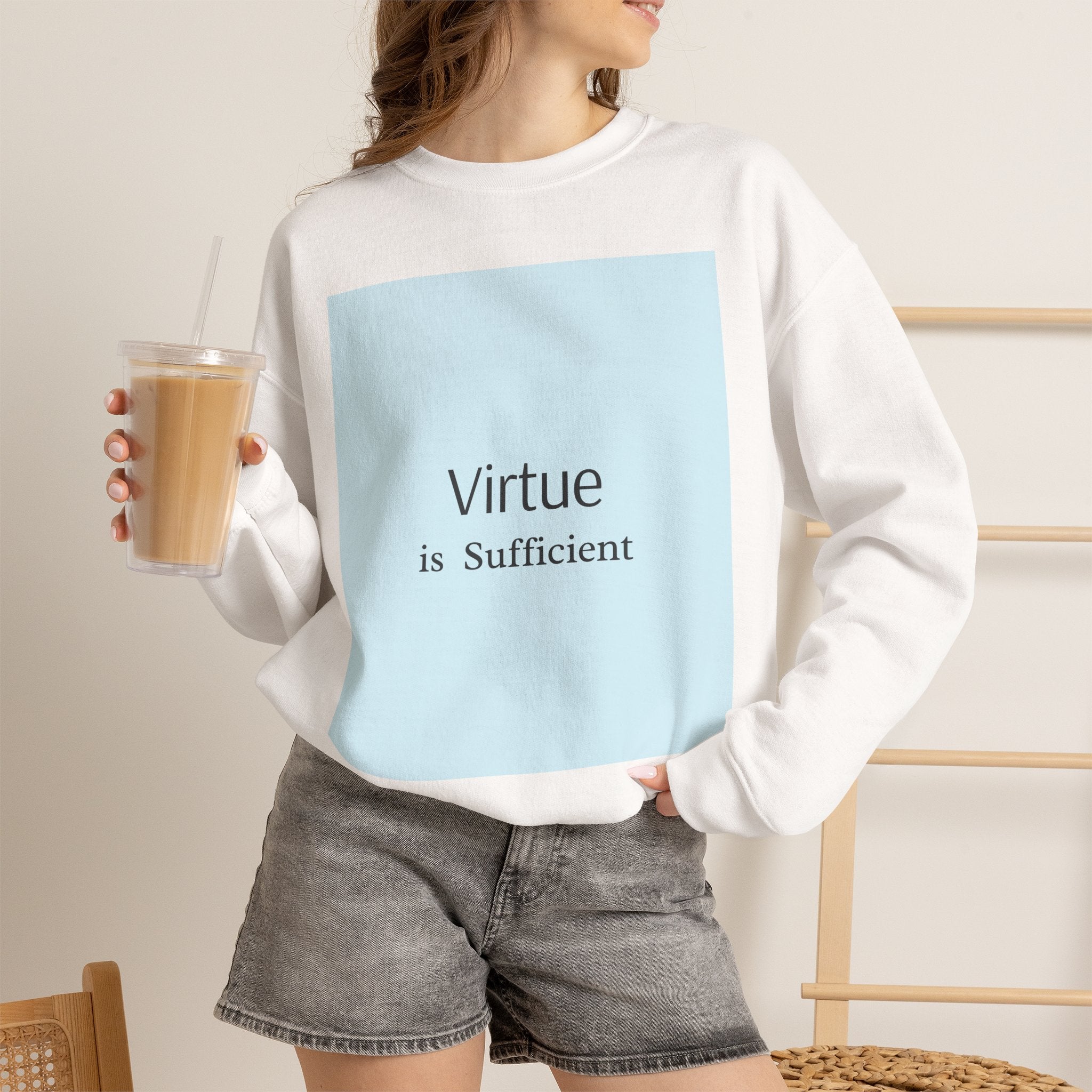 Crewneck Sweatshirt — "Virtue is Sufficient" Minimalist Inspirational Design