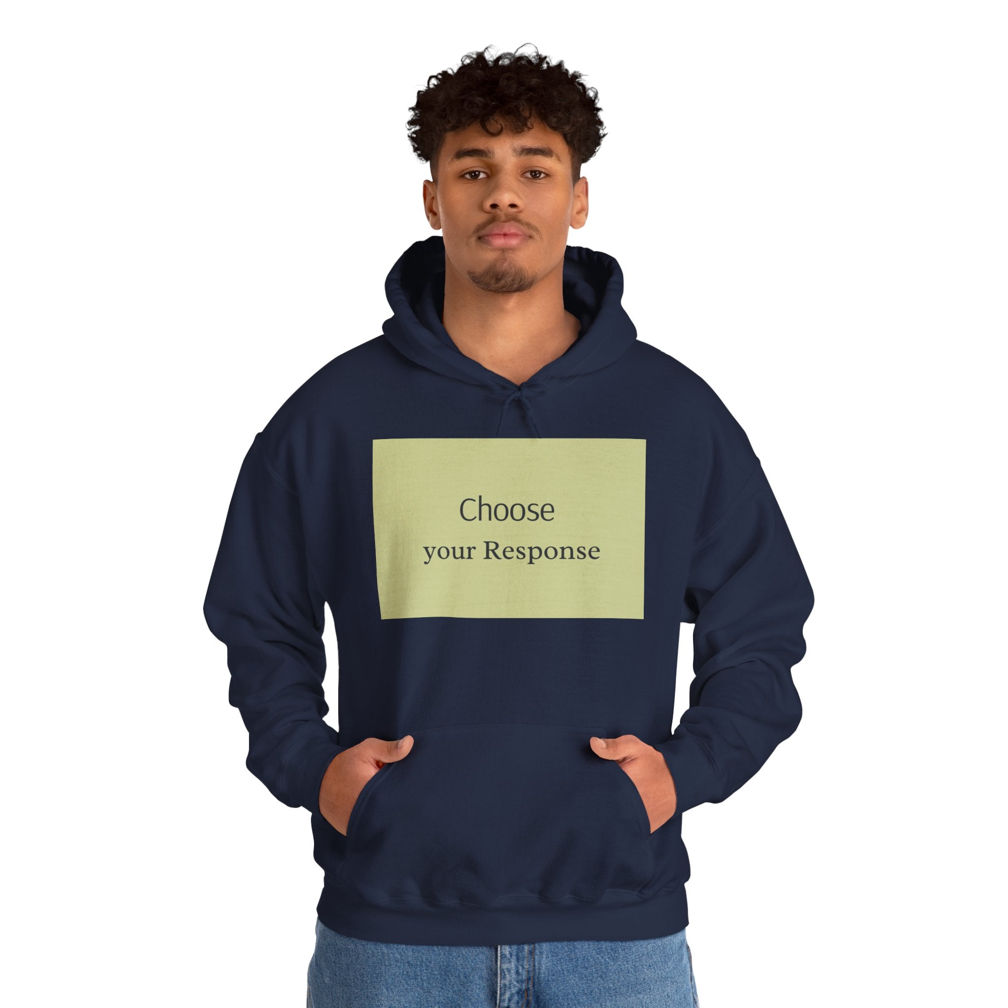 Hoodie — "Choose Your Response" Minimal Motivational Pullover