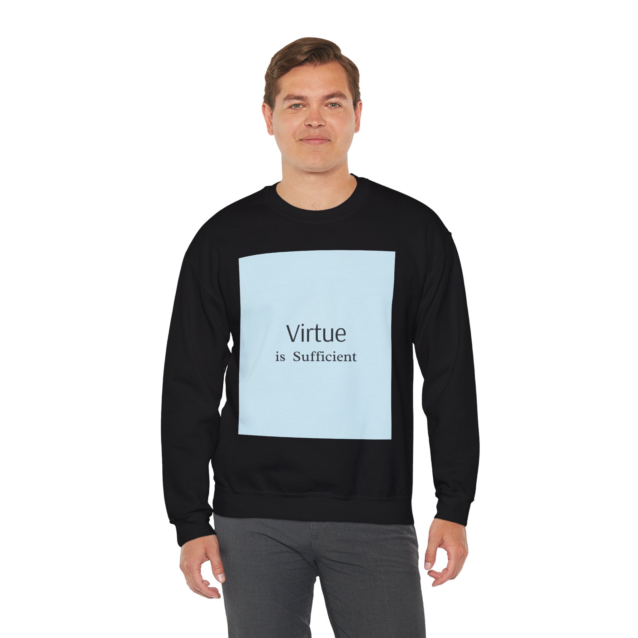 Crewneck Sweatshirt — "Virtue is Sufficient" Minimalist Inspirational Design
