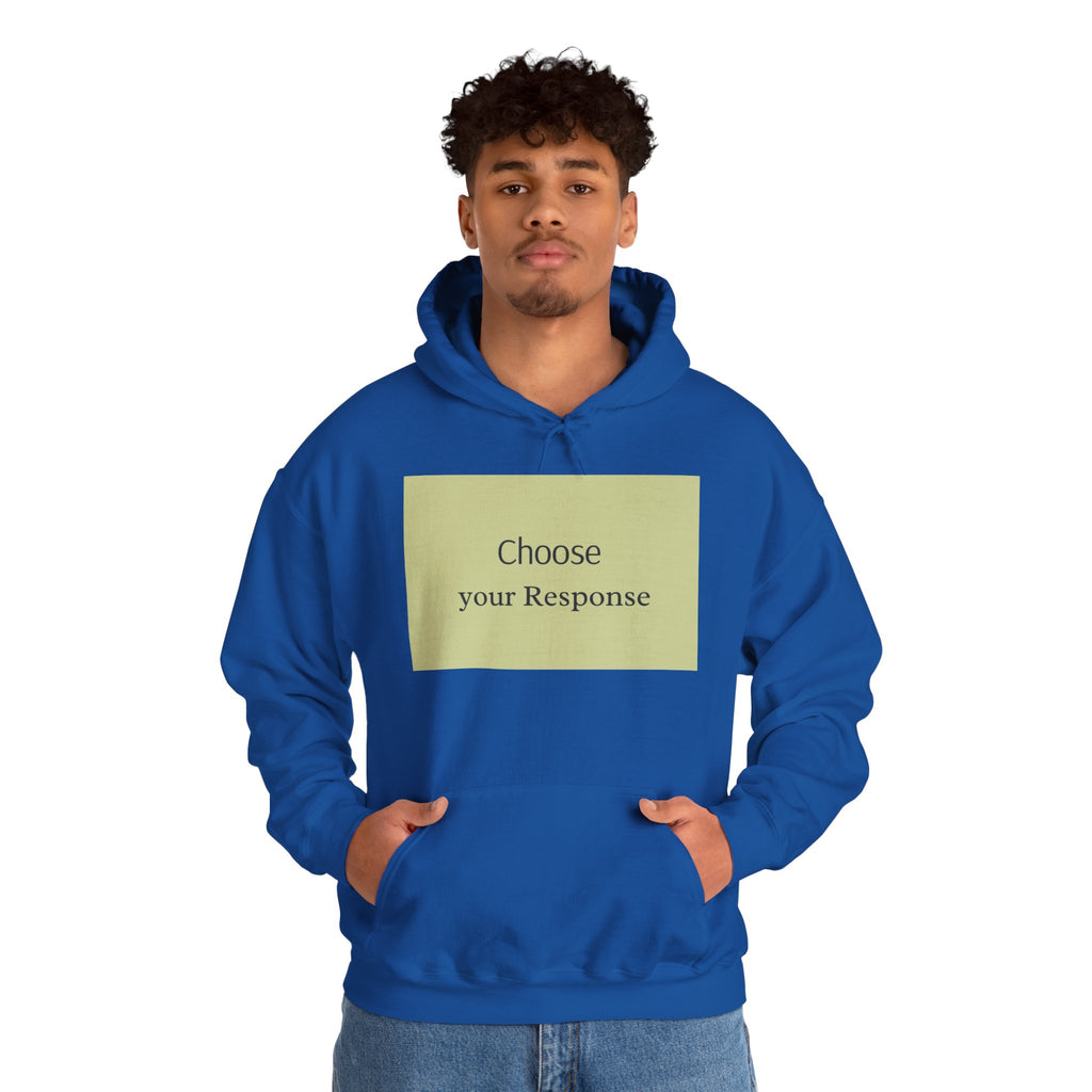 Hoodie — "Choose Your Response" Minimal Motivational Pullover