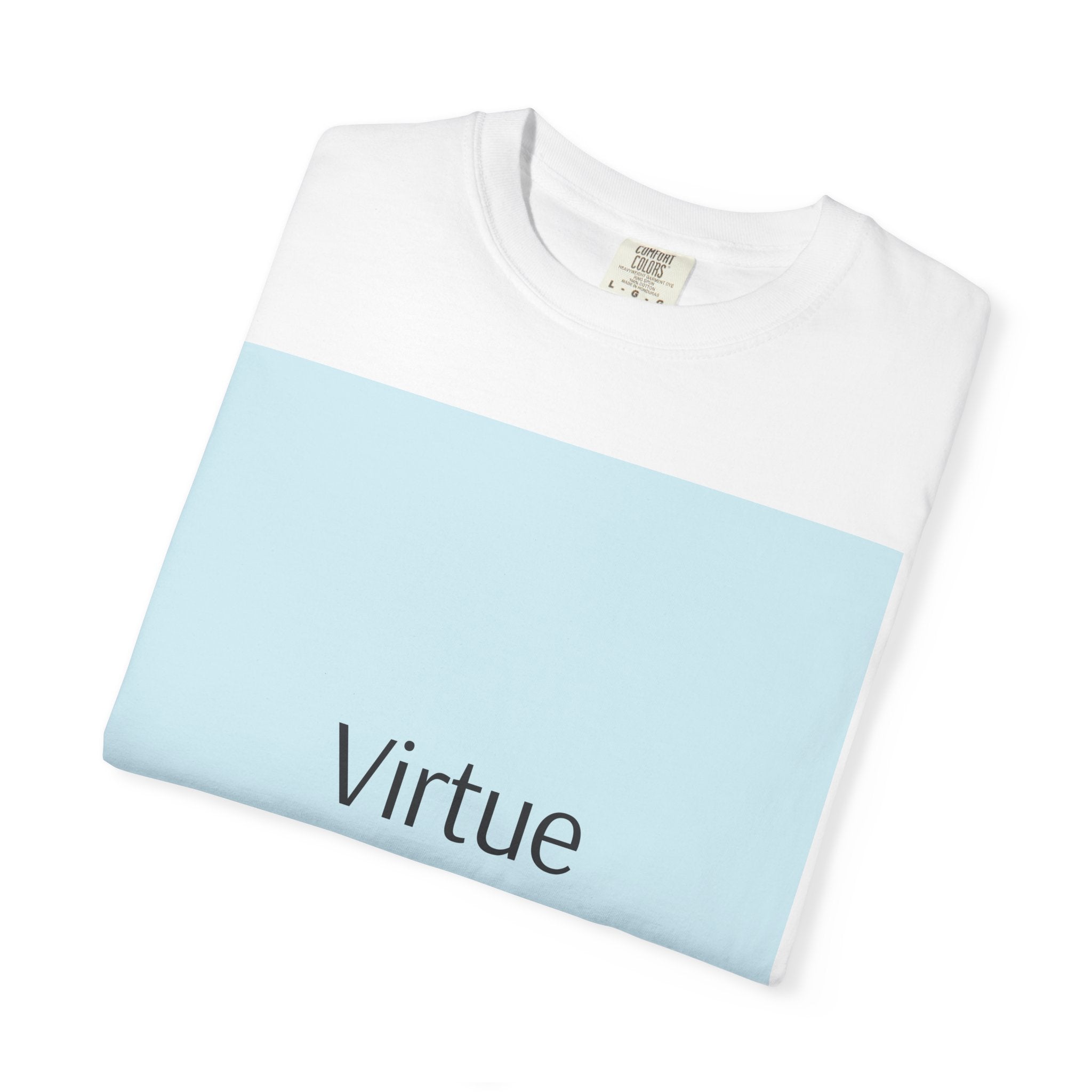 T-Shirt — "Virtue is Sufficient" Minimalist Inspirational Tee