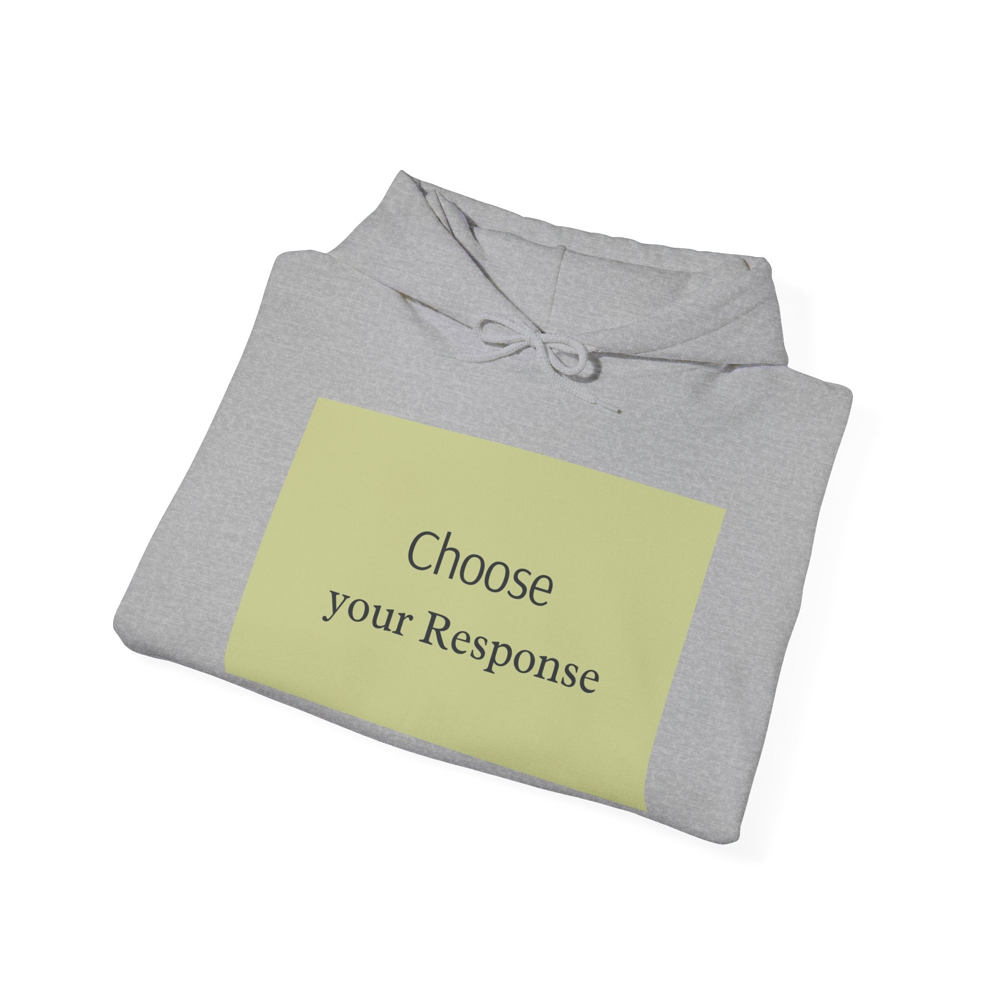 Hoodie — "Choose Your Response" Minimal Motivational Pullover