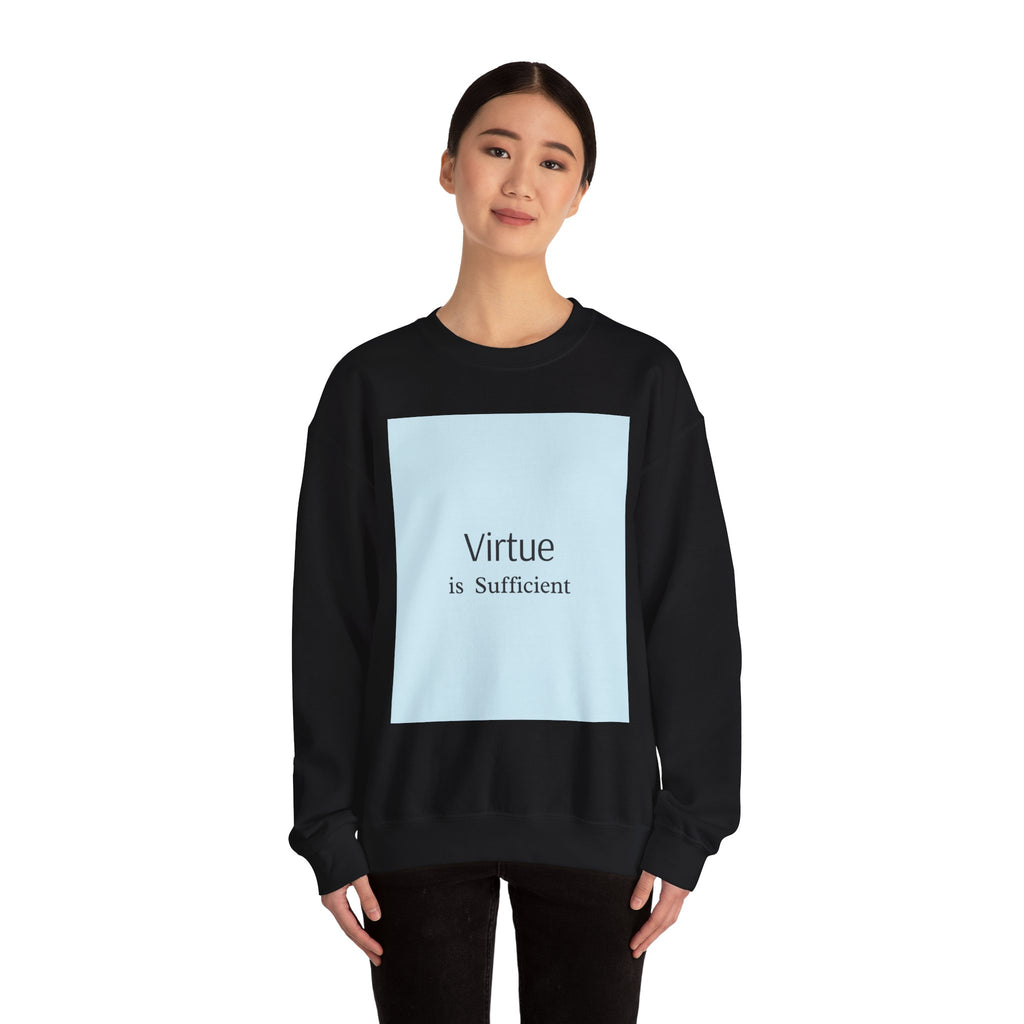 Crewneck Sweatshirt — "Virtue is Sufficient" Minimalist Inspirational Design