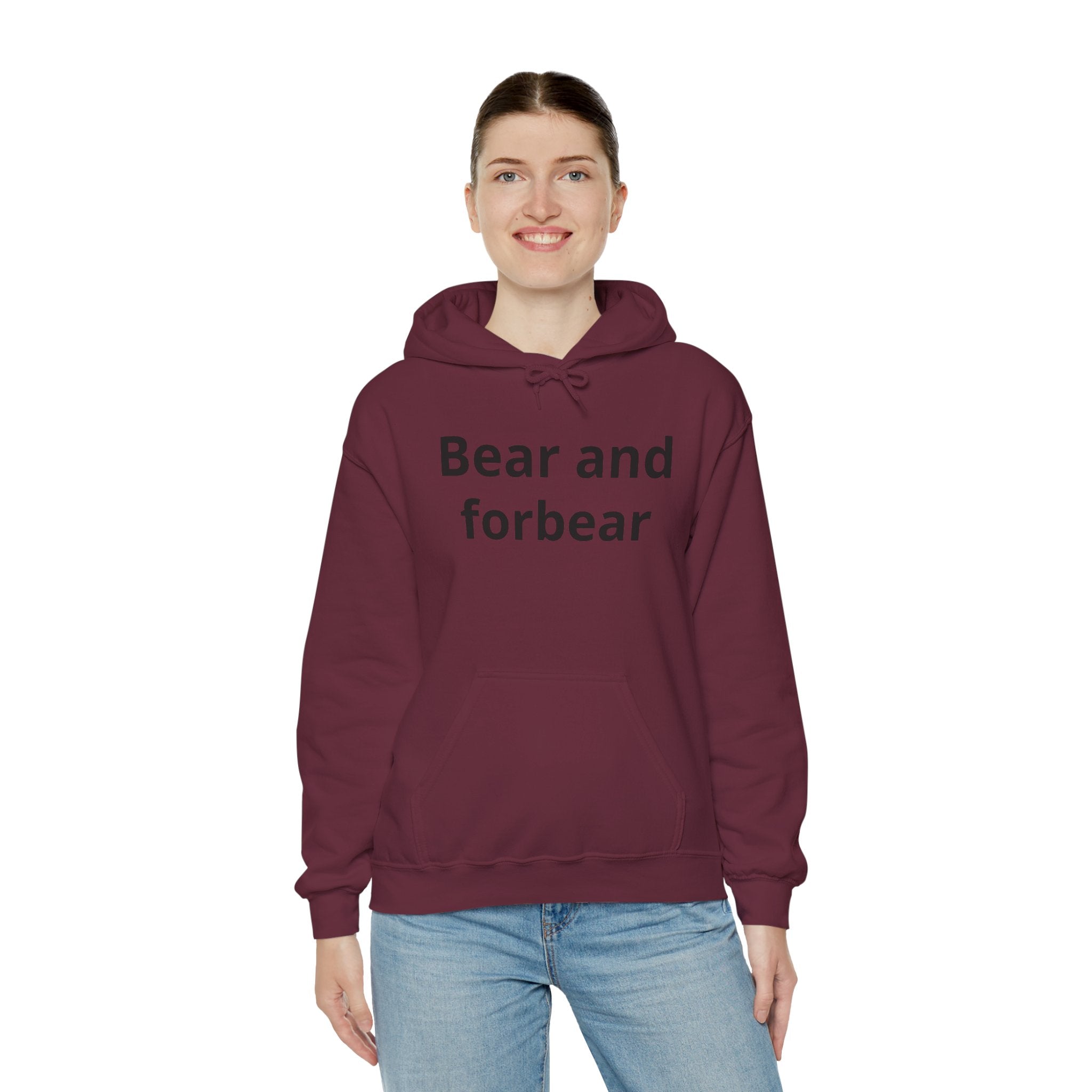Bear and forbear Hoodie — Minimalist Typography Sweatshirt
