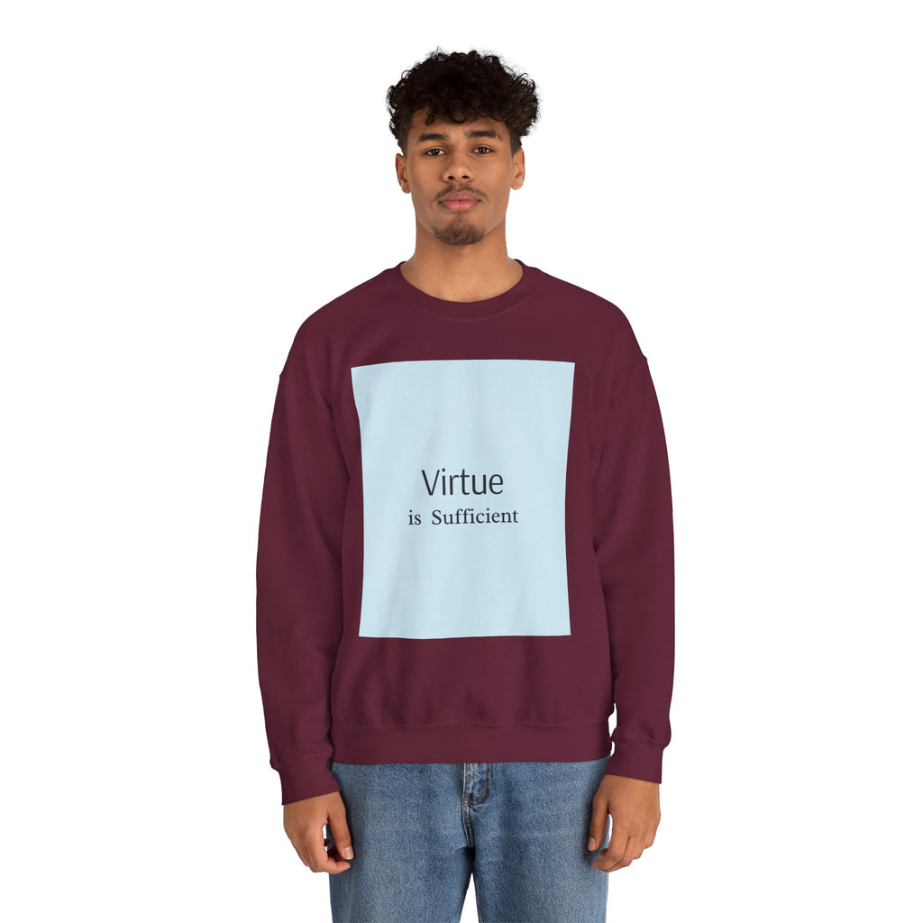 Crewneck Sweatshirt — "Virtue is Sufficient" Minimalist Inspirational Design
