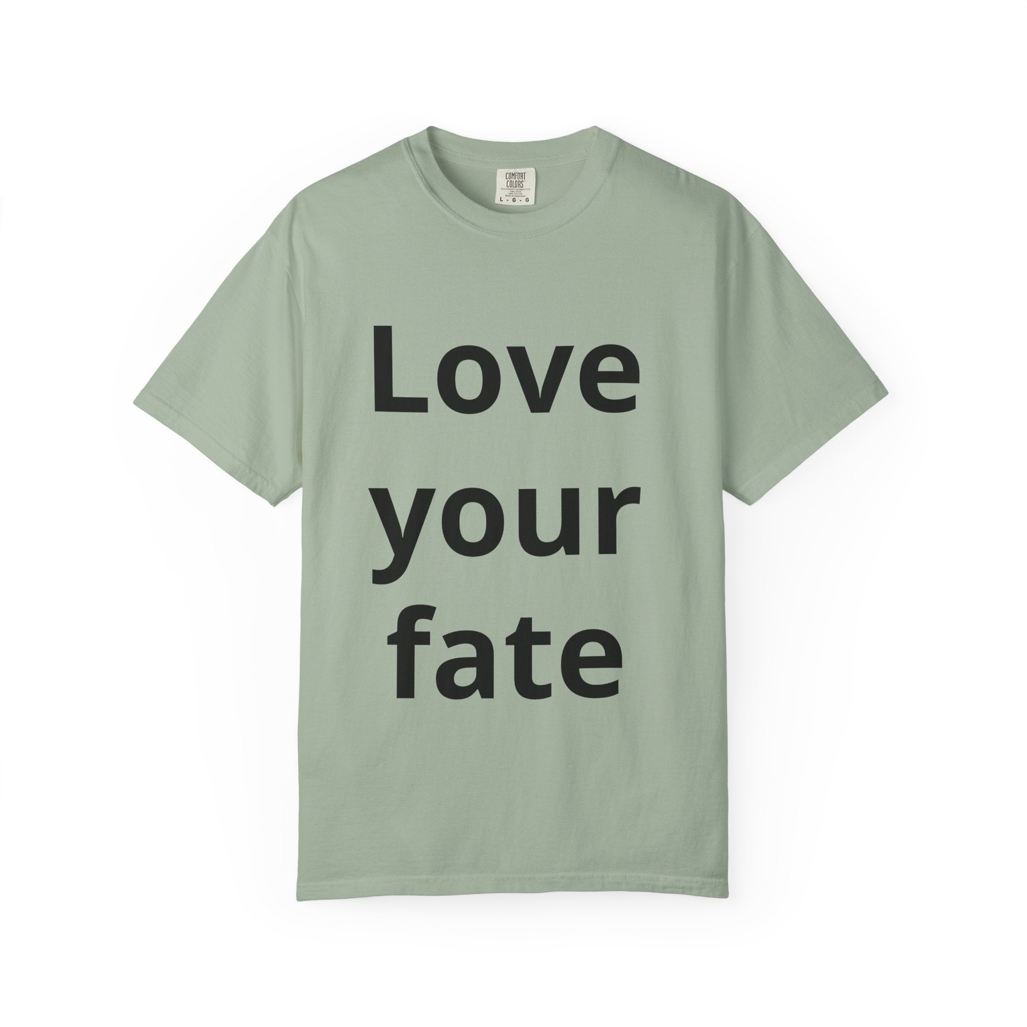 Love Your Fate T-Shirt — Minimal Inspirational Quote Tee