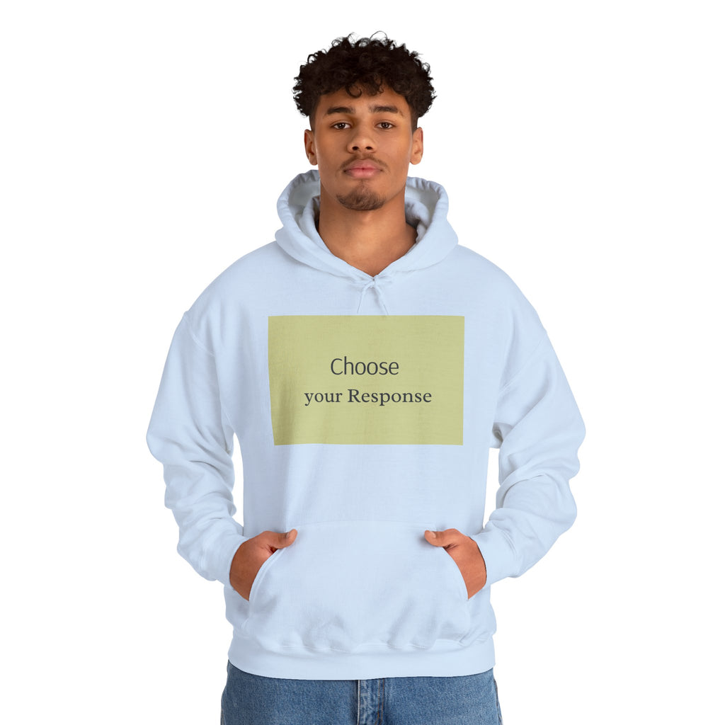 Hoodie — "Choose Your Response" Minimal Motivational Pullover