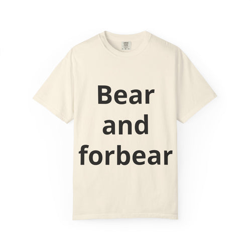 Bear and Forbear T-Shirt — Funny Wordplay Tee