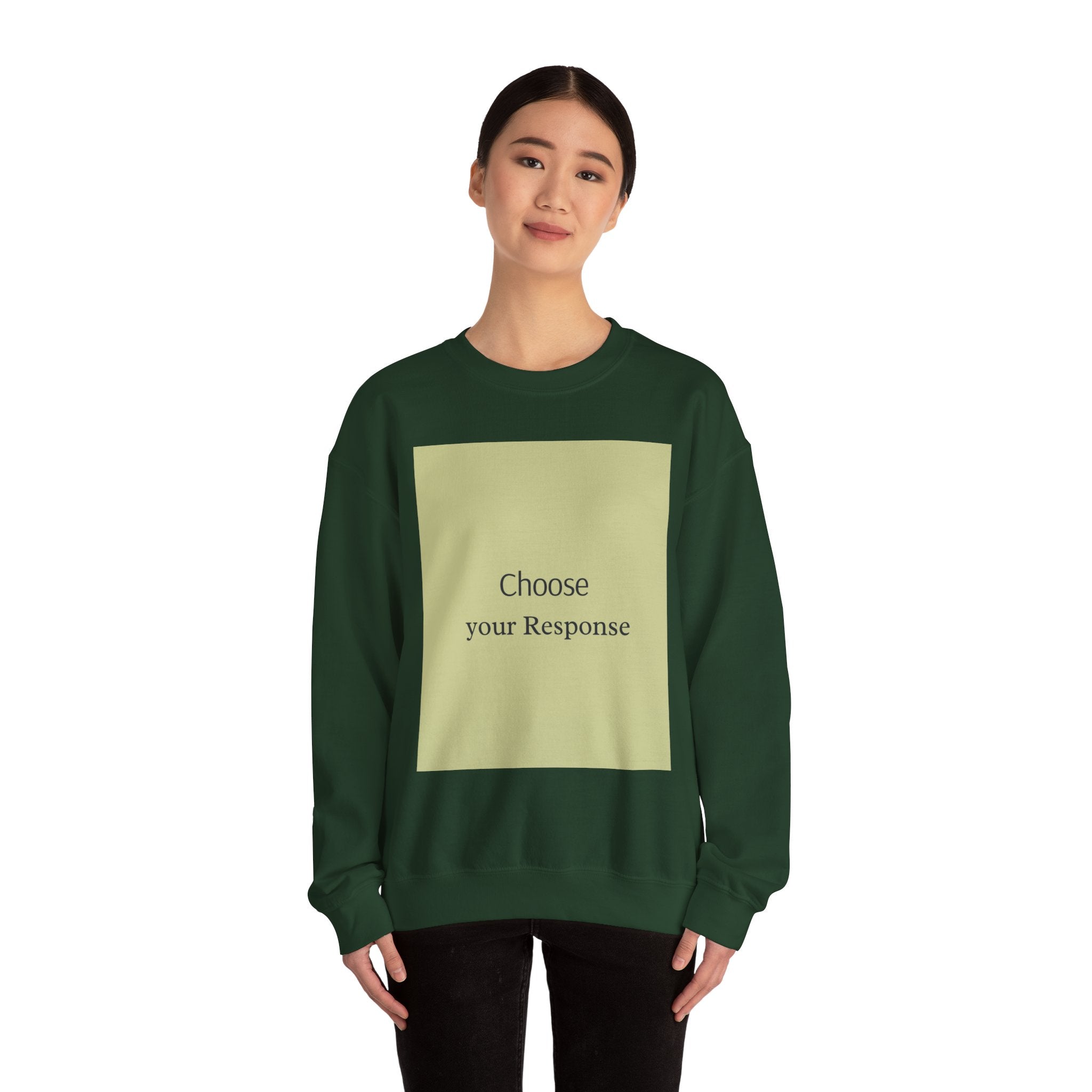 Crewneck Sweatshirt — 'Choose Your Response' Minimalist Motivational Pullover